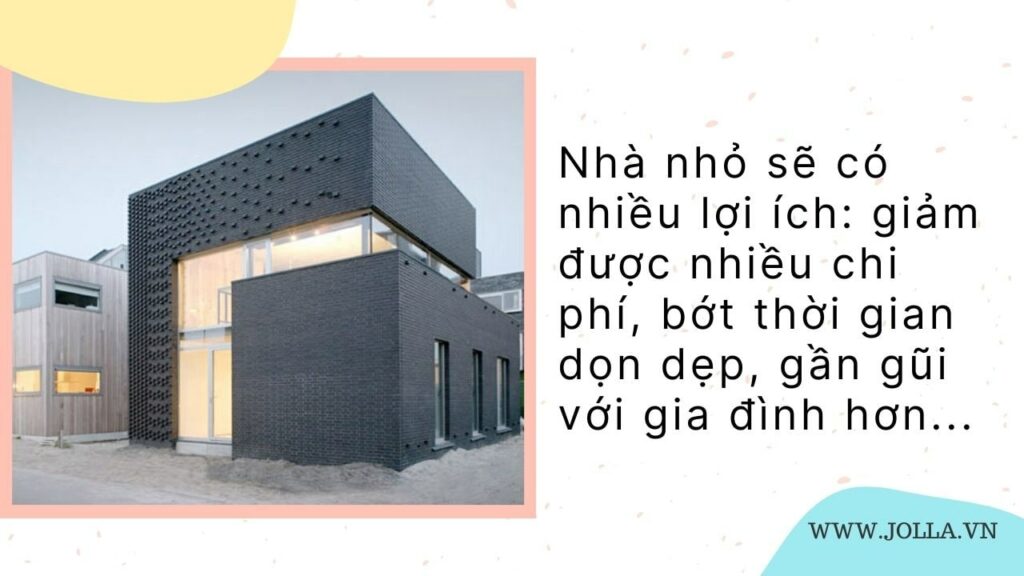 Phong trào nhà nhỏ 15 Nhà nhỏ có nhiều lợi ích